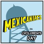 mexicaniacs dia del niño